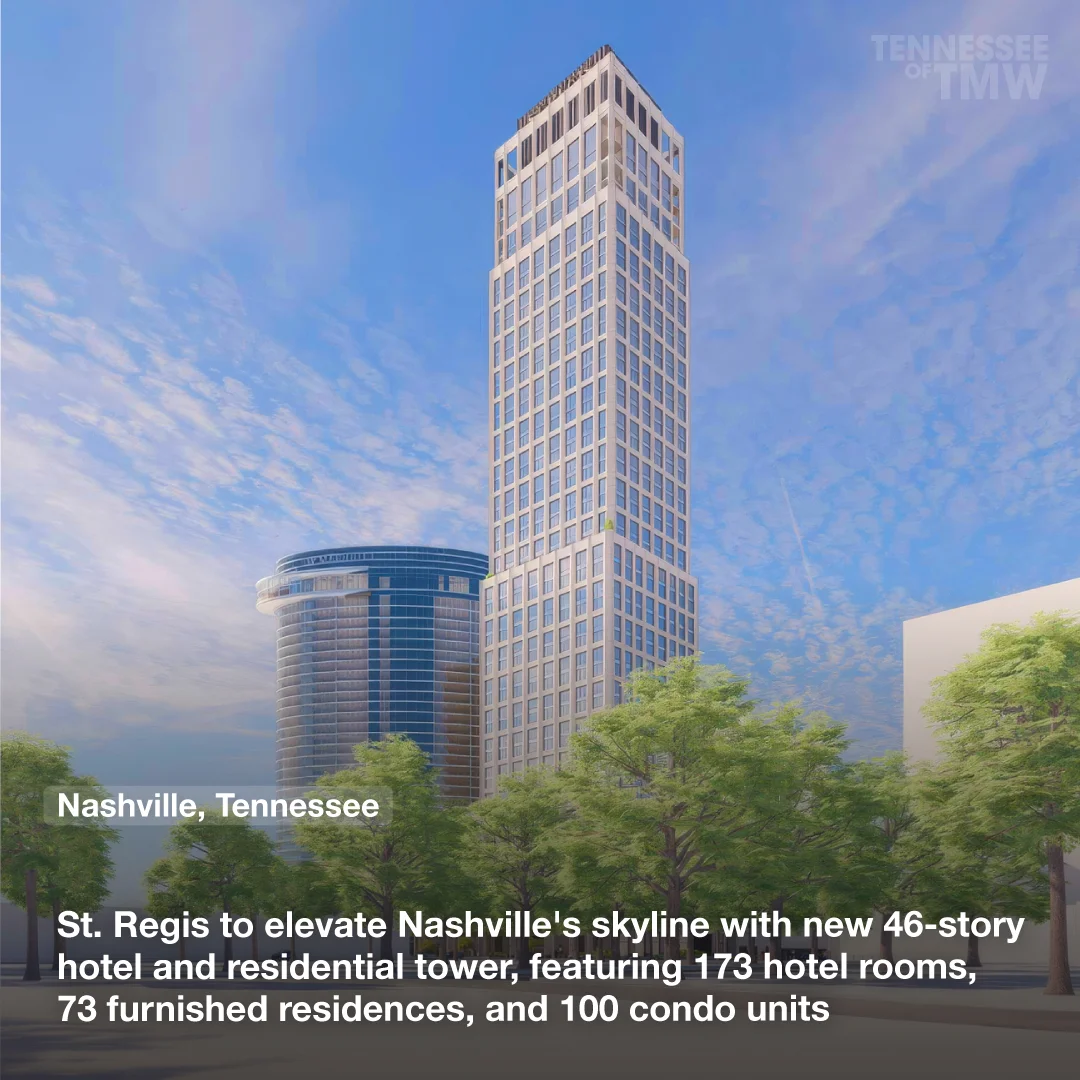 St. Regis to elevate Nashville's skyline with a new 46-story hotel and residential tower, featuring 173 hotel rooms, 73 furnished residences, and 100 condo units