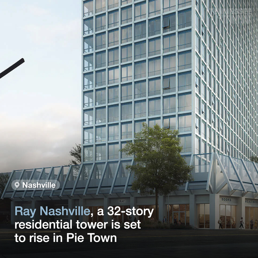 Ray Nashville, a 32-story residential tower is set to rise in Pie Town